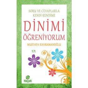 Soru ve Cevaplarla Kendi Kendime Dinimi Öğreniyorum - Mustafa Kahramanoğlu