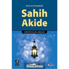 Soru ve Cevaplarla Sahih Akide - Ubeydullah Arslan