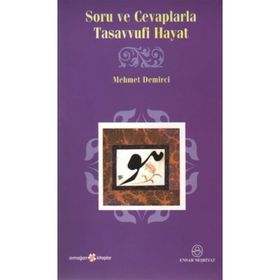 Soru Ve Cevaplarla Tasavvufi Hayat - Mehmet Demirci