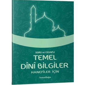 SORU VE CEVAPLARLA TEMEL DINI BILGILER - KOLEKTIF