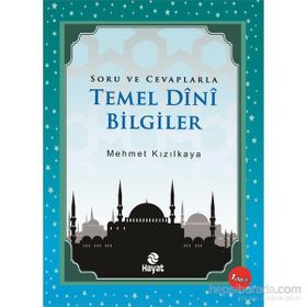 SORU VE CEVAPLARLA TEMEL DINI BILGILER - KOLEKTIF