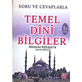 Soru ve Cevaplarla Temel Dini Bilgiler - Mehmet Kızılkaya