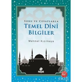 Soru ve Cevaplarla Temel Dini Bilgiler - Mehmet Kızılkaya