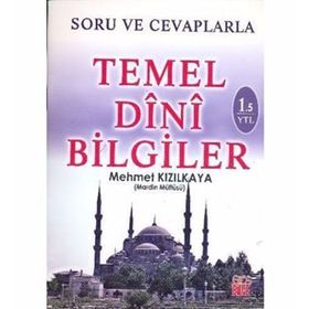 Soru ve Cevaplarla Temel Dini Bilgiler - Mehmet Kızılkaya