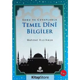 Soru ve Cevaplarla Temel Dini Bilgiler - Mehmet Kızılkaya