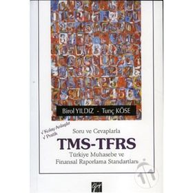 Soru ve Cevaplarla TMS-TFRS - Birol Yıldız Tunç Köse