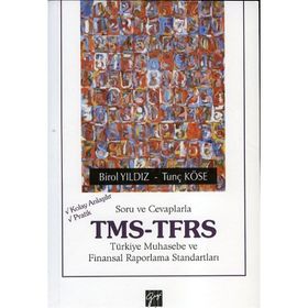 Soru ve Cevaplarla TMS-TFRS - Birol Yıldız Tunç Köse