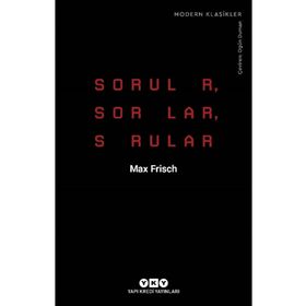 Sorular, Sorular, Sorular - Max Frisch