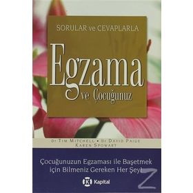 SORULAR VE CEVAPLARLA EGZAMA VE ÇOCUĞUNUZ - TIM MITCHELL;DAVID PAIGE;KAREN SPOWART