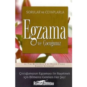 SORULAR VE CEVAPLARLA EGZAMA VE ÇOCUĞUNUZ - TIM MITCHELL;DAVID PAIGE;KAREN SPOWART