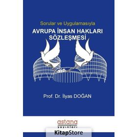 Sorular ve Uygulamasıyla Avrupa İnsan Hakları Sözleşmesi - İlyas Doğan
