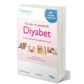 SORULAR VE YANITLARLA DIYABET - ESRA KAZANCIBAŞI ÖZTEKİN