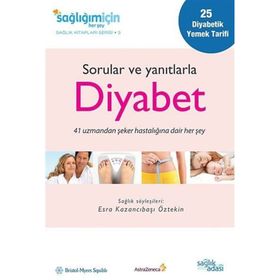 SORULAR VE YANITLARLA DIYABET - ESRA KAZANCIBAŞI ÖZTEKİN