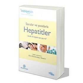 SORULAR VE YANITLARLA HEPATITLER SARILIK ILE HEPATIT AYNI ŞEY MI? - ESRA KAZANCIBAŞI ÖZTEKİN