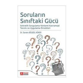 Soruların Sınıftaki Gücü - Pegem Akademi Yayıncılık
