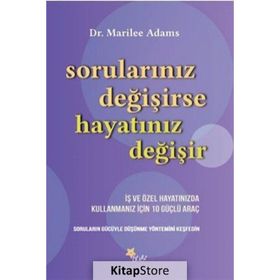 Sorularınız Değişirse Hayatınız Değişir - Marilee G. Adams