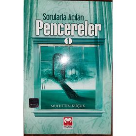 SORULARLA AÇILAN PENCERELER 1 - MUHITTIN KÜÇÜK