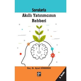 Sorularla Akıllı Yatırımcının Rehberi - Aysel Gündoğdu