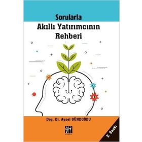 Sorularla Akıllı Yatırımcının Rehberi - Aysel Gündoğdu