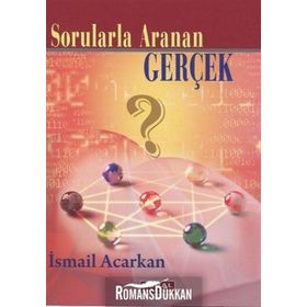 SORULARLA ARANAN GERÇEK - İSMAİL ACARKAN