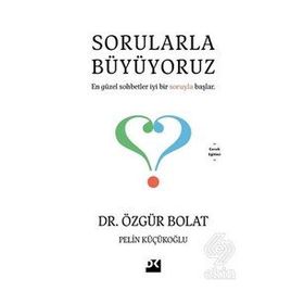 Sorularla Büyüyoruz - Dr. Özgür Bolat