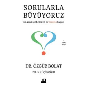 Sorularla Büyüyoruz - Dr. Özgür Bolat