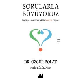 Sorularla Büyüyoruz - Dr. Özgür Bolat