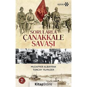 Sorularla Çanakkale Savaşı - Tuncay Yılmazer Muzaffer Albayrak