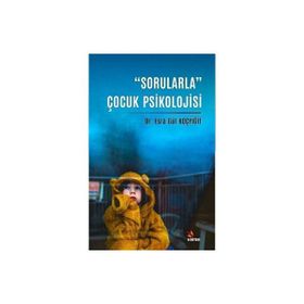 Sorularla Çocuk Psikolojisi - Esra Gül Koçyiğit