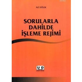 Sorularla Dahilde İşleme Rejimi - Ali Dölek