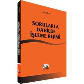 Sorularla Dahilde İşleme Rejimi - Ali Dölek