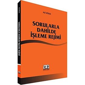 Sorularla Dahilde İşleme Rejimi - Ali Dölek