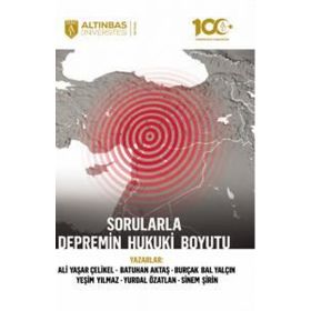 Sorularla Depremin Hukuki Boyutu - Altınbaş Üniversitesi Yayınları