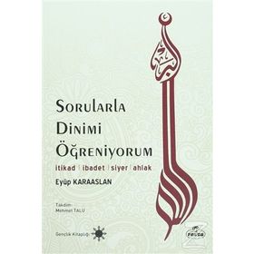 Sorularla Dinimi Öğreniyorum - Eyüp Karaaslan