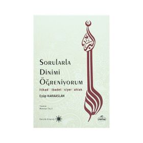 Sorularla Dinimi Öğreniyorum - Eyüp Karaaslan