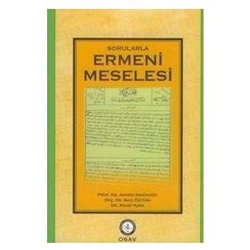 SORULARLA ERMENI MESELESI - AHMED AKGÜNDÜZ, RECEP KAYA, SAID ÖZTÜRK
