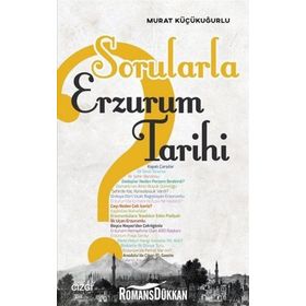Sorularla Erzurum Tarihi - Murat Küçükuğurlu