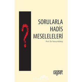 Sorularla Hadis Meseleleri - Yavuz Köktaş