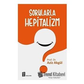 Sorularla Hepitalizm - Aziz Akgül