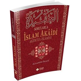 Sorularla İslam Akaidi - Alaaddin Palevi