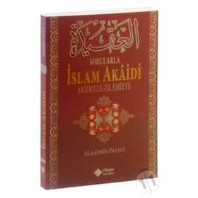 Sorularla İslam Akaidi - Alaaddin Palevi