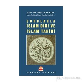 Sorularla İslam Dini ve İslam Tarihi - Neşet Çağatay