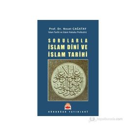 Sorularla İslam Dini ve İslam Tarihi - Neşet Çağatay
