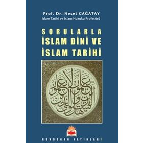 Sorularla İslam Dini ve İslam Tarihi - Neşet Çağatay