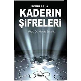 SORULARLA KADERIN ŞİFRELERİ - MURAT SARICIK