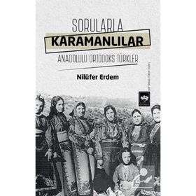 Sorularla Karamanlılar - Nilüfer Erdem