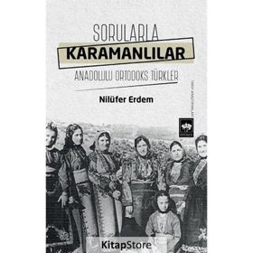Sorularla Karamanlılar - Nilüfer Erdem