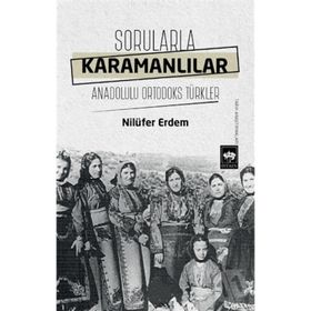 Sorularla Karamanlılar - Nilüfer Erdem