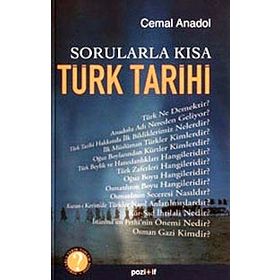 SORULARLA KISA TÜRK TARIHI - CEMAL ANADOL