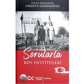 Sorularla Köy Enstitüleri - Firdevs Gümüşoğlu